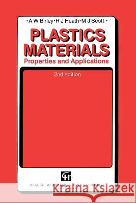 Plastic Materials: Properties and Applications Birley 9780751401622 Springer - książka