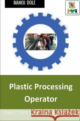 Plastic Processing Operator Manoj Dole 9798887045900 Notion Press, Inc. - książka