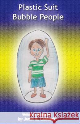 Plastic Suit Bubble People Jacob Caldwell Jacob Caldwell 9781975681241 Createspace Independent Publishing Platform - książka