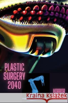 Plastic Surgery 2040 Tim Dominguez   9781088135501 IngramSpark - książka