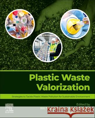 Plastic Waste Valorization: Strategies to Tackle Plastic Waste Pollution for Sustainable Environment Riti Thapar Kapoor Helen Treichel Jakub Zdarta 9780443416309 Elsevier - książka