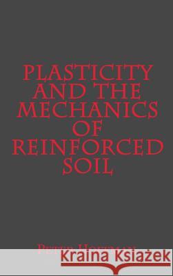 Plasticity and the Mechanics of Reinforced Soil Peter Hoffman 9780692593394 Preservation Engineering - książka