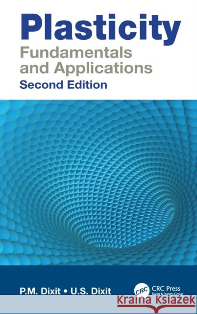 Plasticity: Fundamentals and Applications U.S. Dixit 9781032383996 CRC Press - książka