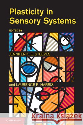 Plasticity in Sensory Systems Jennifer K E Steeves 9781107022621  - książka