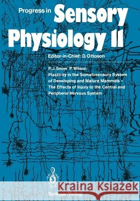 Plasticity in the Somatosensory System of Developing and Mature Mammals -- The Effects of Injury to the Central and Peripheral Nervous System Snow, Peter J. 9783642757037 Springer - książka