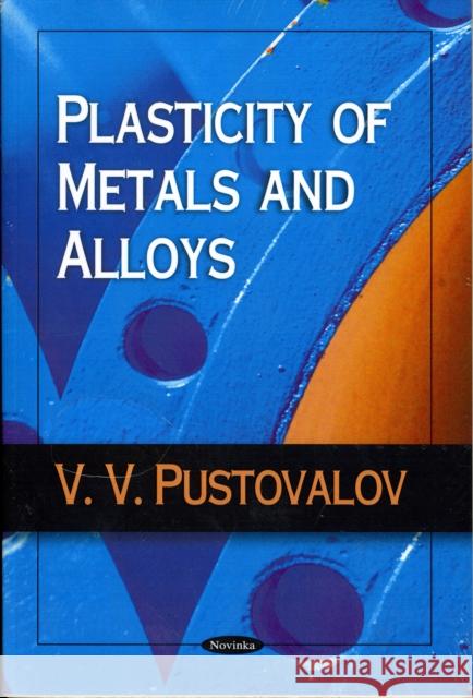 Plasticity of Metals & Alloys V V Pustovalov 9781604569650 Nova Science Publishers Inc - książka