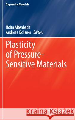 Plasticity of Pressure-Sensitive Materials Holm Altenbach Andreas Ochsner 9783642409448 Springer - książka