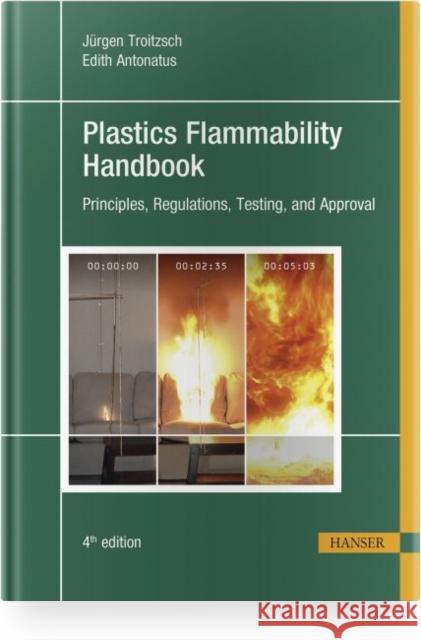 Plastics Flammability Handbook 4e: Principles, Regulations, Testing, and Approval J Troitzsch Edith Antonatus 9781569907627 Hanser Publications - książka