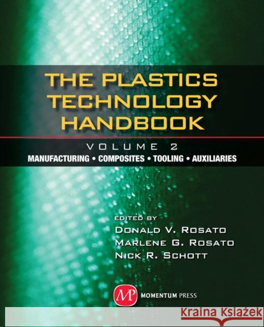 Plastics Technology Handbook - Volume 2 Donald V Rosato 9781606500828 Momentum Press - książka