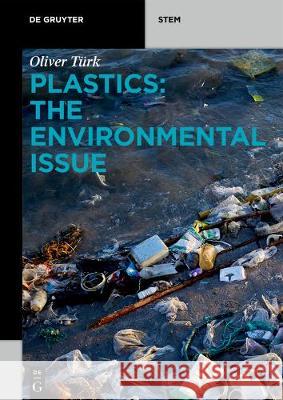 Plastics: The Environmental Issue Oliver Turk 9783110641394 de Gruyter - książka