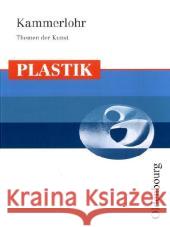 Plastik Kammerlohr, Otto Etschmann, Walter Hahne, Robert 9783637004214 Oldenbourg Schulbuchverlag - książka