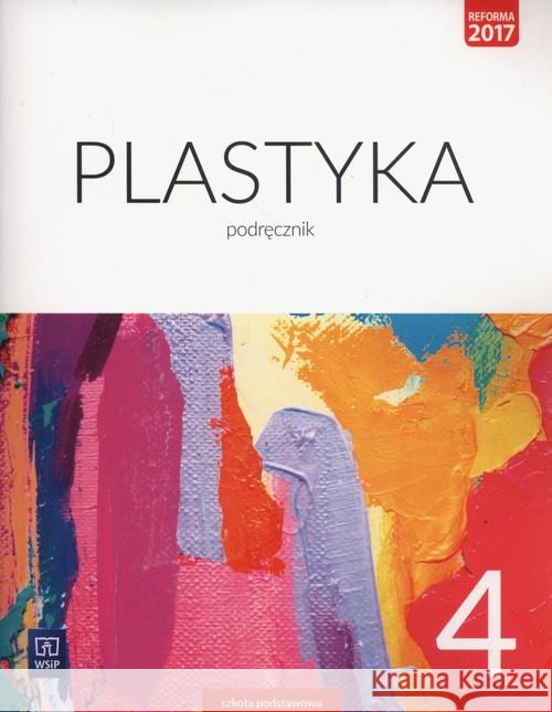 Plastyka SP 4 Podr. WSiP Stopczyk Stanisław Neubart Barbara 9788302167263 WSiP - książka