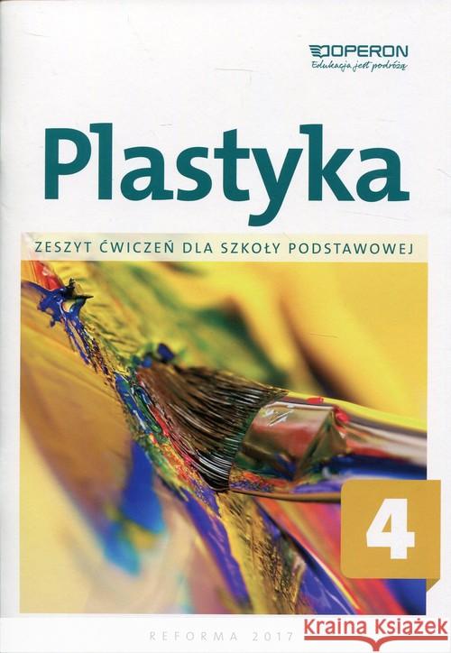 Plastyka SP 4 Zeszyt ćwiczeń OPERON Florianowicz Piotr 9788378795834 Operon - książka