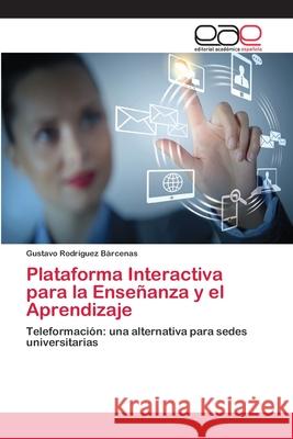 Plataforma Interactiva para la Enseñanza y el Aprendizaje Gustavo Rodríguez Bárcenas 9783659082078 Editorial Academica Espanola - książka