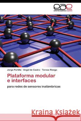 Plataforma modular e interfaces Portilla Jorge 9783844342888 Editorial Academica Espanola - książka