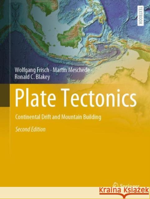 Plate Tectonics: Continental Drift and Mountain Building Ronald C. Blakey 9783030889982 Springer Nature Switzerland AG - książka