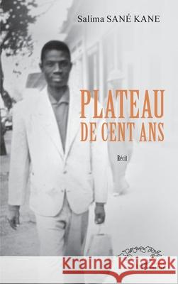 Plateau de cent ans Salima San 9782336489520 Harmattan Senegal - książka