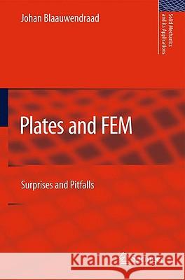 Plates and FEM: Surprises and Pitfalls Johan Blaauwendraad 9789048135950 Springer - książka