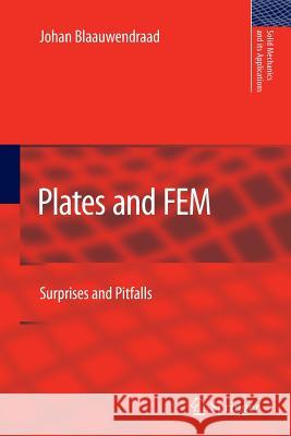 Plates and FEM: Surprises and Pitfalls Johan Blaauwendraad 9789400731899 Springer - książka