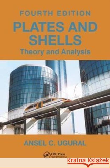 Plates and Shells: Theory and Analysis Ugural, Ansel C. 9781138032453 CRC Press - książka