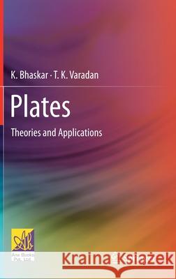 Plates: Theories and Applications K. Bhaskar T. K. Vardaan 9783030694234 Springer - książka