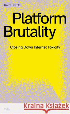 Platform Brutality Geert Lovink 9789493246584 Valiz - książka