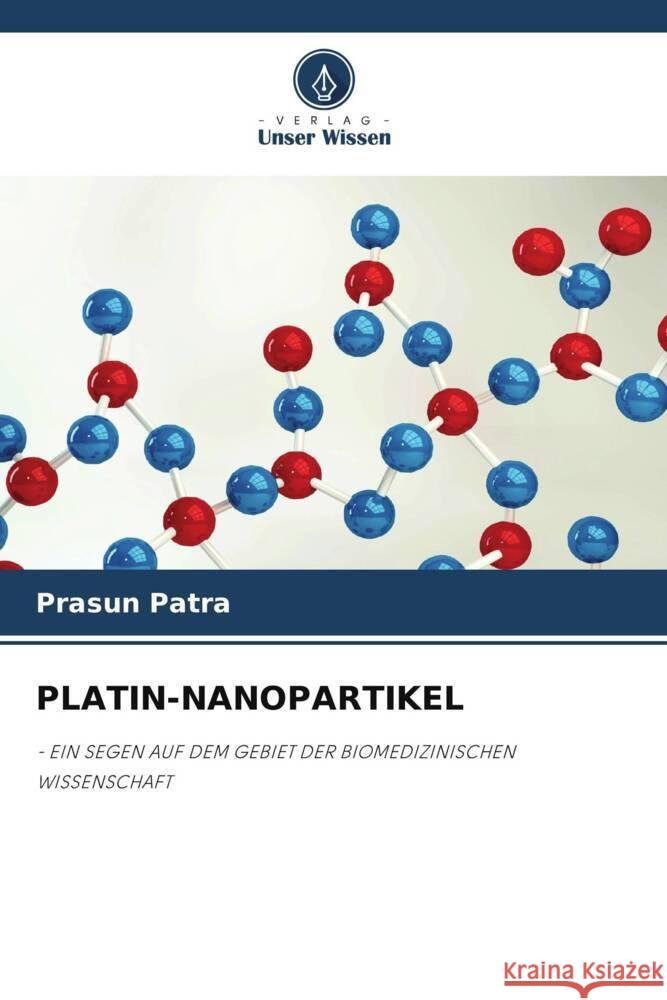 PLATIN-NANOPARTIKEL Patra, Prasun 9786207124398 Verlag Unser Wissen - książka