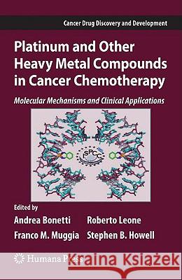 Platinum and Other Heavy Metal Compounds in Cancer Chemotherapy: Molecular Mechanisms and Clinical Applications Bonetti, Andrea 9781603274586 Humana Press - książka