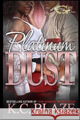 Platinum Dust K. C. Blaze 9781518641473 Createspace - książka