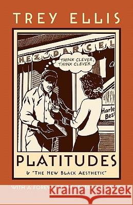 Platitudes: & the New Black Aesthetic Trey Ellis Bertram D. Ashe 9781555535865 Northeastern University Press - książka