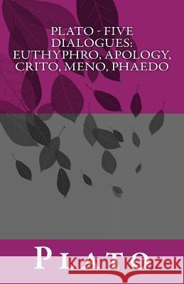Plato - Five Dialogues: Euthyphro, Apology, Crito, Meno, Phaedo Plato                                    Benjamin Jowett 9781537061740 Createspace Independent Publishing Platform - książka