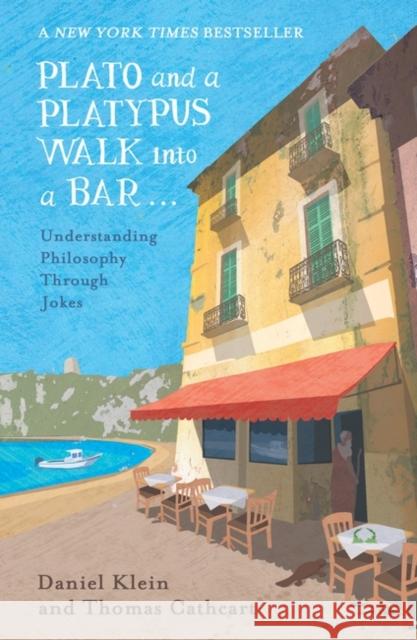 Plato and a Platypus Walk Into a Bar: Understanding Philosophy Through Jokes Klein, Daniel|||Cathcart, Thomas 9781786070180 Oneworld Publications - książka