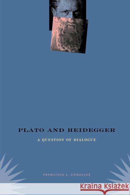 Plato and Heidegger: A Question of Dialogue Gonzalez, Francisco J. 9780271035598  - książka