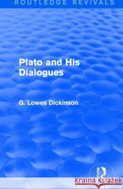 Plato and His Dialogues G. Lowes Dickinson 9781138957909 Routledge - książka