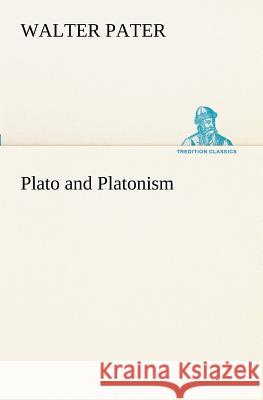 Plato and Platonism Walter Pater 9783849172350 Tredition Gmbh - książka