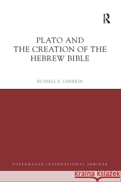 Plato and the Creation of the Hebrew Bible Russell E. Gmirkin 9780367878368 Routledge - książka