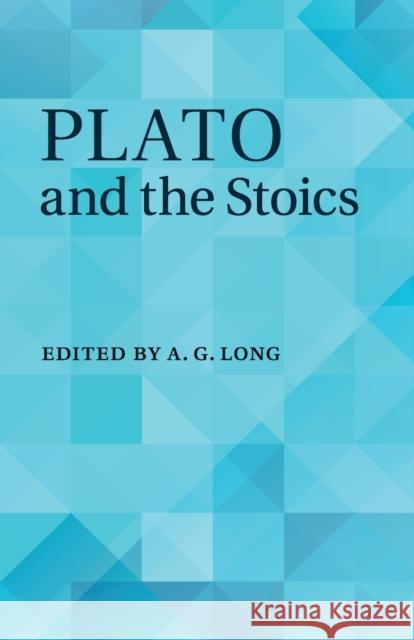 Plato and the Stoics A. G. Long 9781108436656 Cambridge University Press - książka