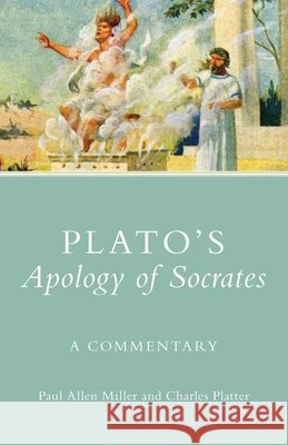 Plato's Apology of Socrates, 36: A Commentary Miller, Paul Allan 9780806140254 University of Oklahoma Press - książka
