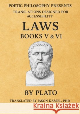 Plato's Laws (Books V & VI): Freedom, Virtue, and the Rhythms of Political Soulcraft Jason Kassel Plato 9781968044701 Recursive Publishing - książka