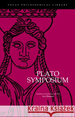 Plato's Symposium Avi Sharon 9780941051569 Focus Publishing/R. Pullins Company - książka