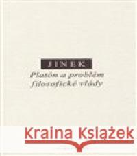 Platón a problém filosofické vlády Jakub Jinek 9788072985333 Oikoymenh - książka