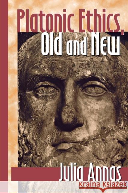 Platonic Ethics, Old and New Julia Annas 9780801435188 Cornell University Press - książka