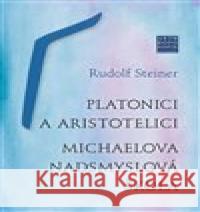 Platonici a aristotelici Rudolf Steiner 9788088337379 Franesa - książka