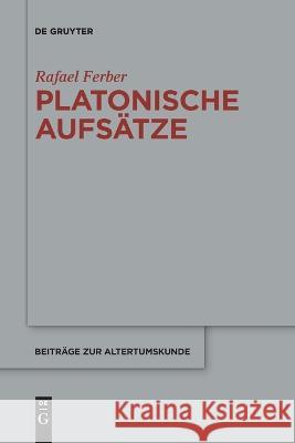 Platonische Aufsätze Rafael Ferber 9783110991680 De Gruyter (JL) - książka