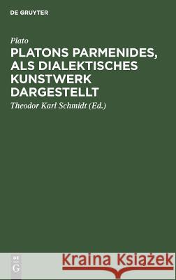 Platons Parmenides, als dialektisches Kunstwerk dargestellt Plato 9783111115214 De Gruyter - książka