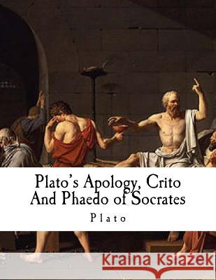 Plato's Apology, Crito and Phaedo of Socrates: Plato Plato                                    Henry Cary 9781981147137 Createspace Independent Publishing Platform - książka