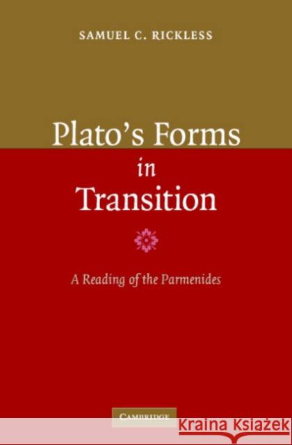 Plato's Forms in Transition: A Reading of the Parmenides Rickless, Samuel C. 9780521864565 Cambridge University Press - książka