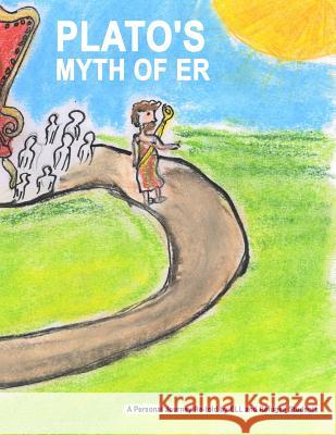 Plato's Myth of Er: A Personal Journey Re-told by ELL and Refugee Students Jason Eaglespeaker Steel 9781072966340 Independently Published - książka