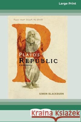 Plato's Republic: A Biography [Standard Large Print 16 Pt Edition] Simon Blackburn 9780369372246 ReadHowYouWant - książka