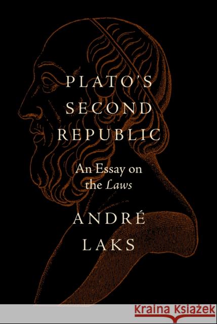 Plato's Second Republic: An Essay on the Laws Laks, André 9780691233130 Princeton University Press - książka
